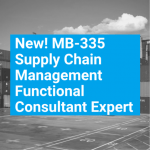 New! MB-335 Supply Chain Management Functional Consultant Expert
