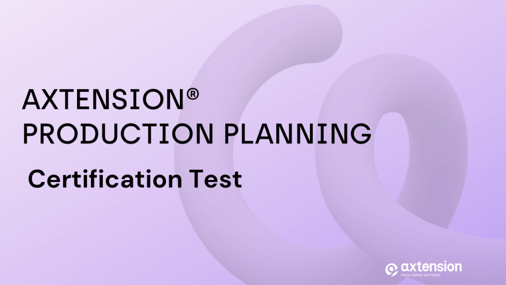 Axtension Production planning Certification t