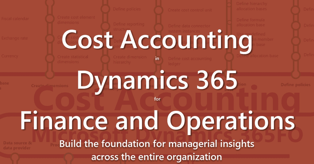 Cost Accounting in Microsoft Dynamics 365 for Finance and Operations